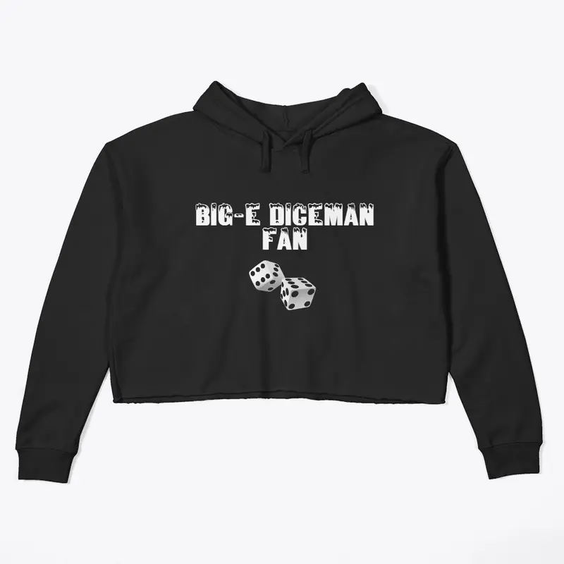 Big-E Diceman Fans